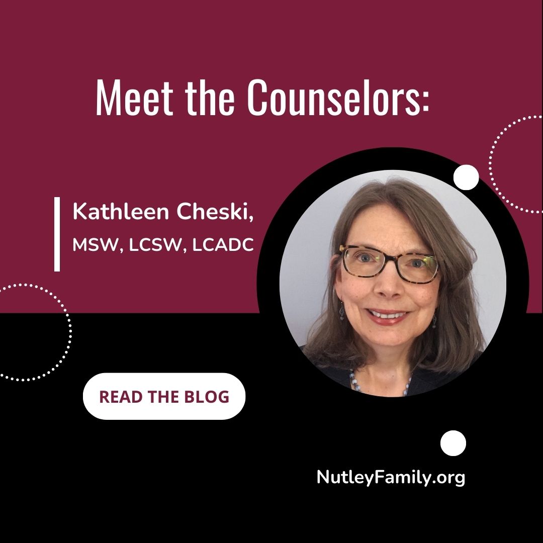 Meet the Counselors: Kathleen Cheski, MSW, LCSW, LCADC