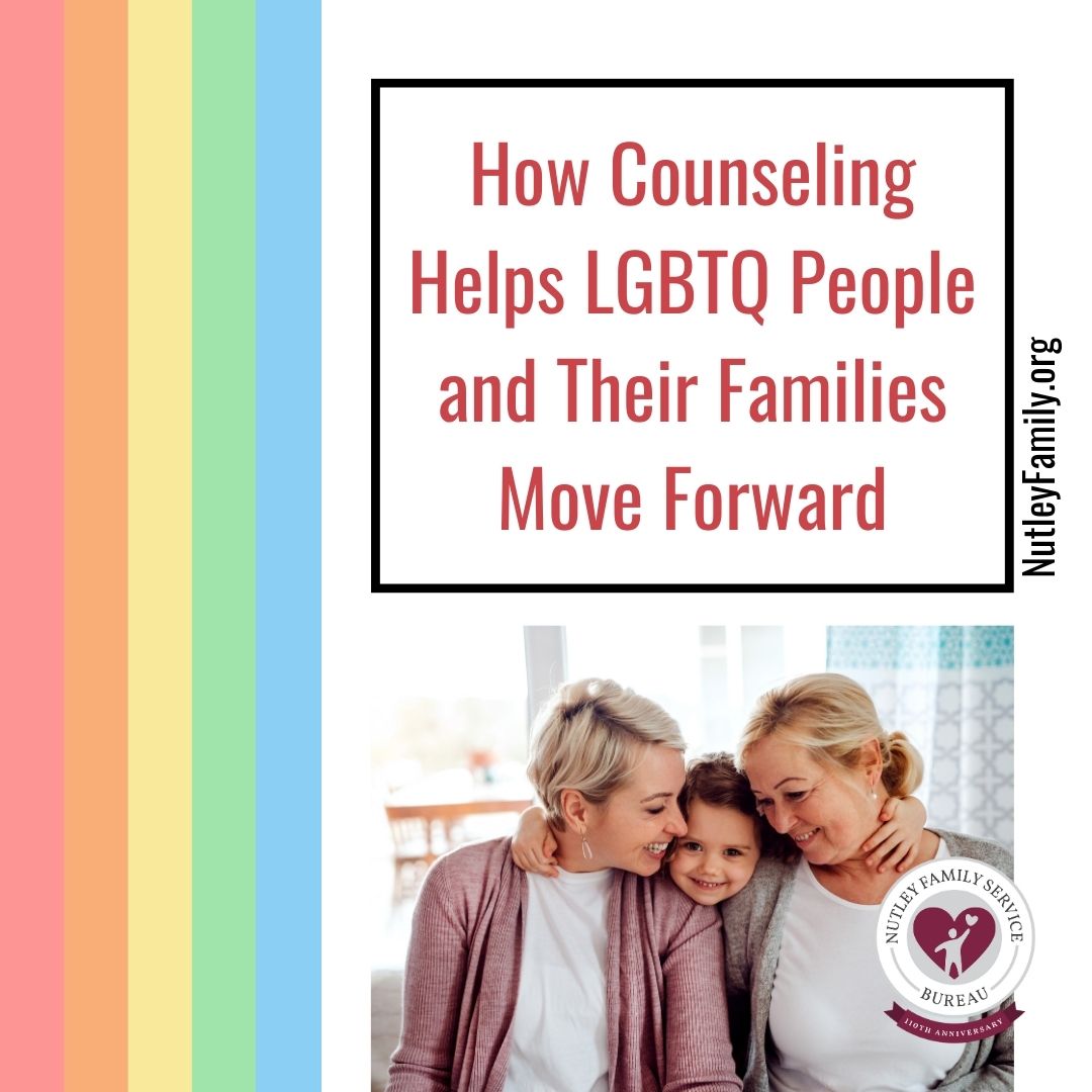 How Counseling Helps LGBTQ People and Their Families Move Forward