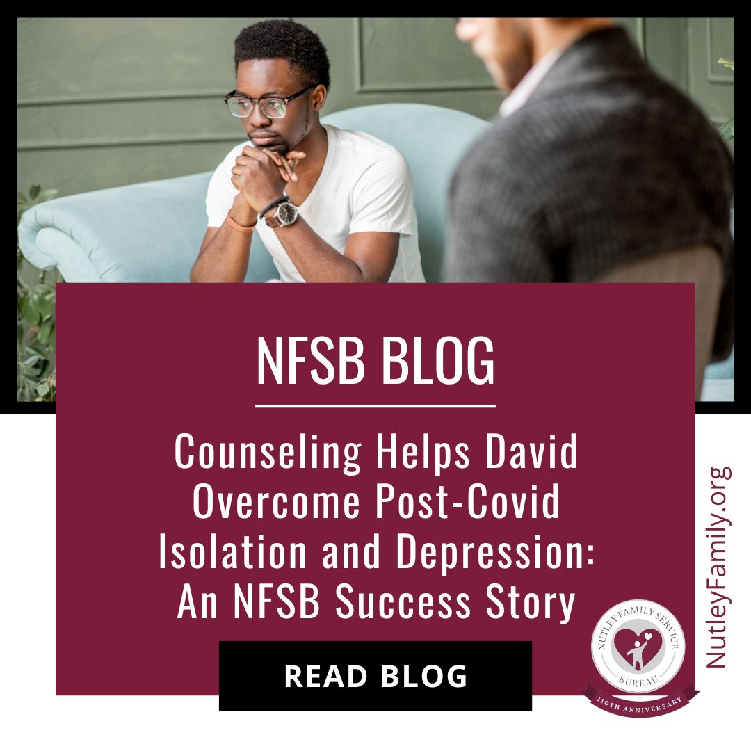 Counseling Helps David Overcome Post-Covid Isolation and Depression