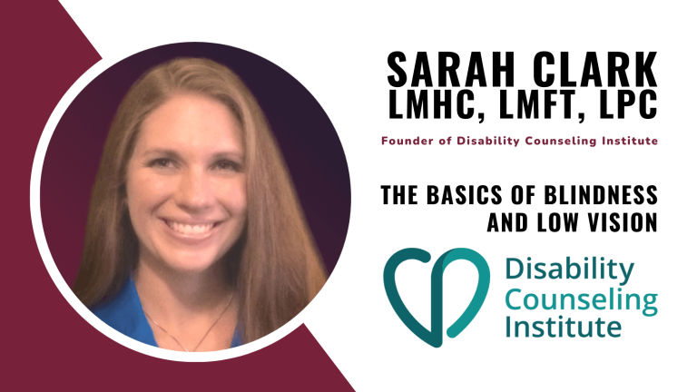 Inclusive Mental Health Symposium Preview: The Basics of Blindness and Low Vision, Presented by Sarah Clark, LMHC, LMFT, LPC