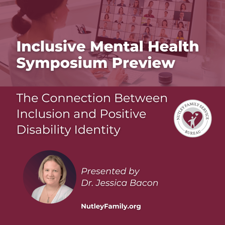Inclusive Mental Health Symposium Preview – The Connection Between Inclusion and Positive Disability Identity, Presented by Dr. Jessica Bacon